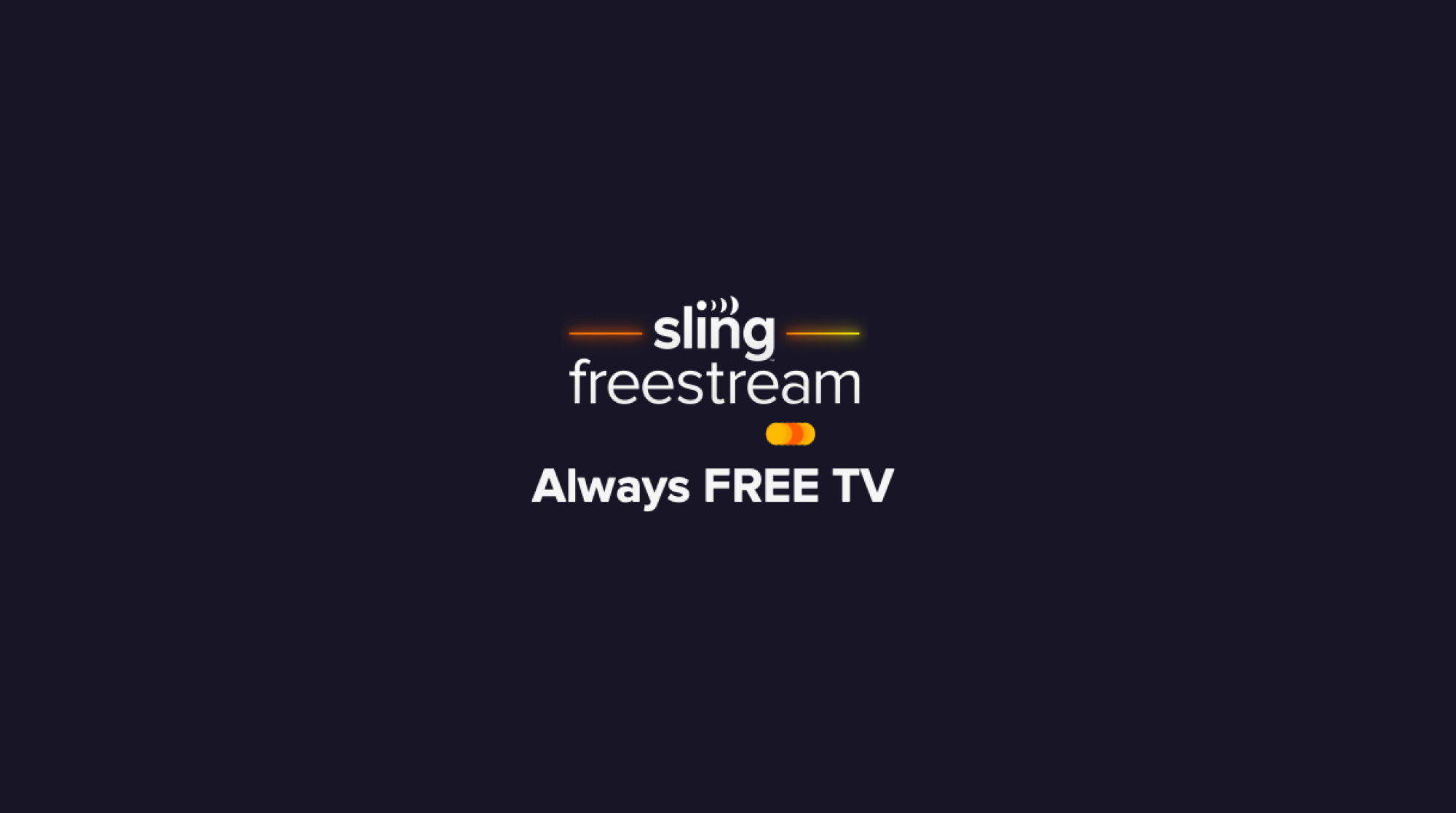 Black background with text that reads Sling Freestream: Always FREE TV.