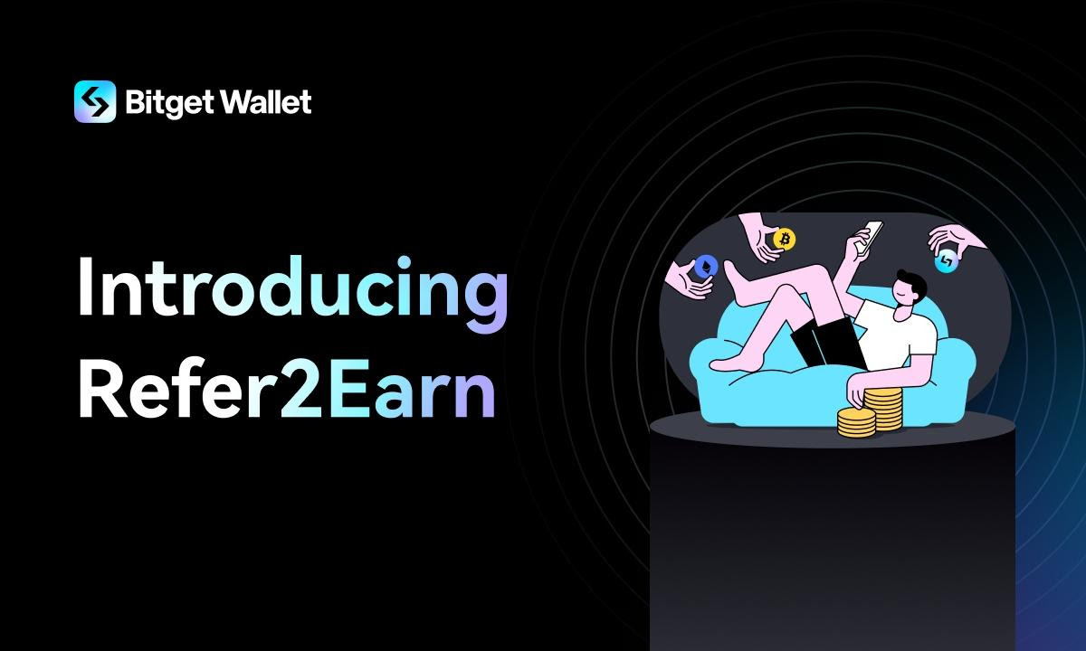 Bitget Wallet Introduces Refer2Earn: First Long-Term Incentive Program in the Web3 Wallet Space